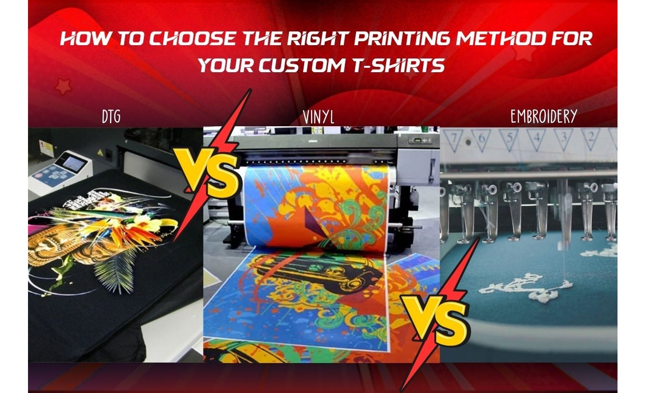 How to Choose the Right Printing Method for Your Custom T-Shirts (DTG vs Vinyl vs Embroidery)
